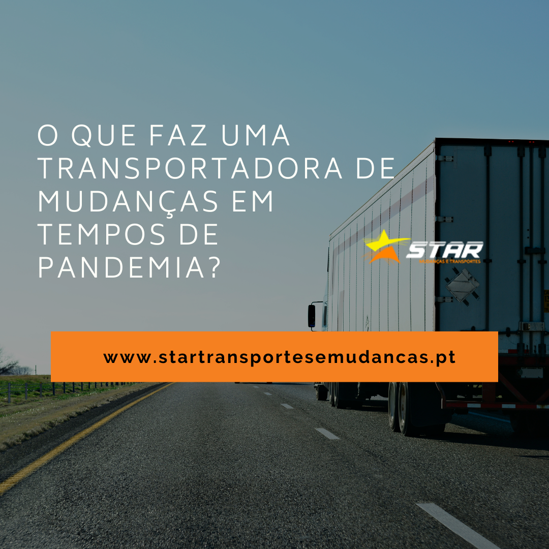 O que faz uma transportadora de mudan\u00e7as em tempos de pandemia? - Star ...